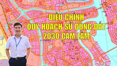 Bứt Phá Hạ Tầng: Chi tiết Điều chỉnh Quy hoạch Sử dụng Đất Cam Lâm đến năm 2030